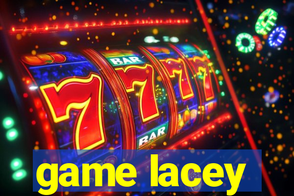 game lacey